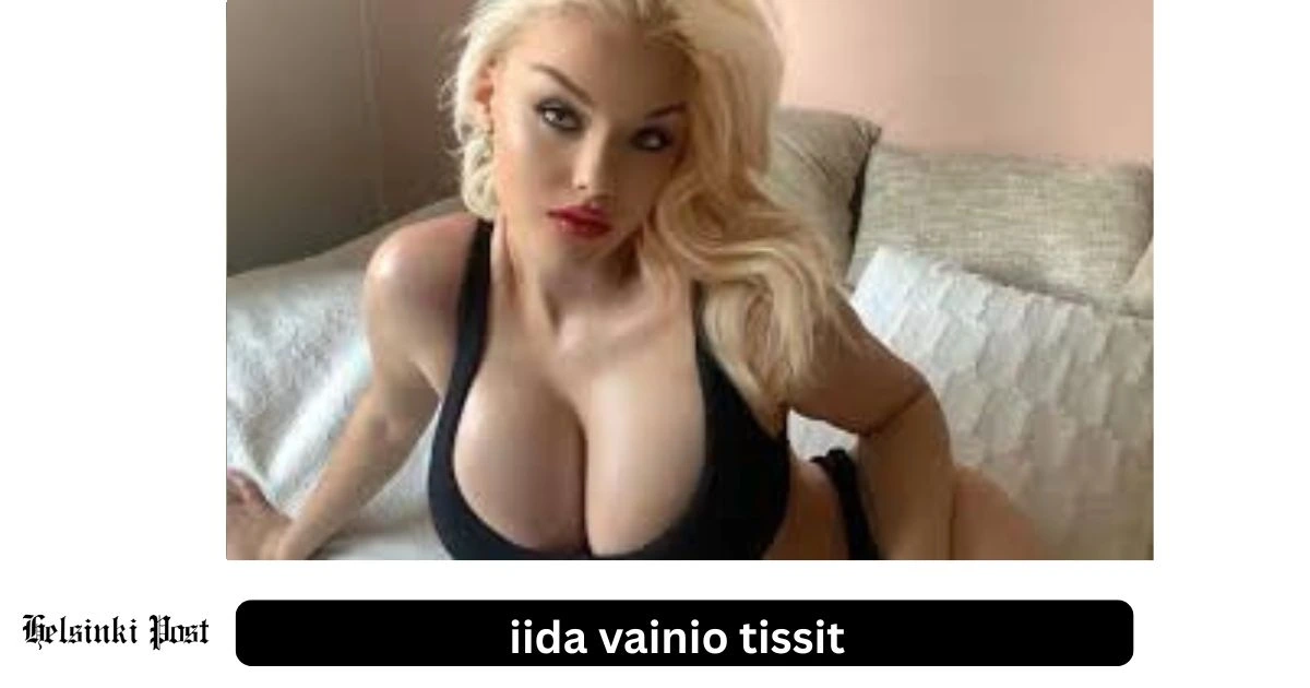 Iida Vainio tissit – kohu, julkisuus ja median huomio