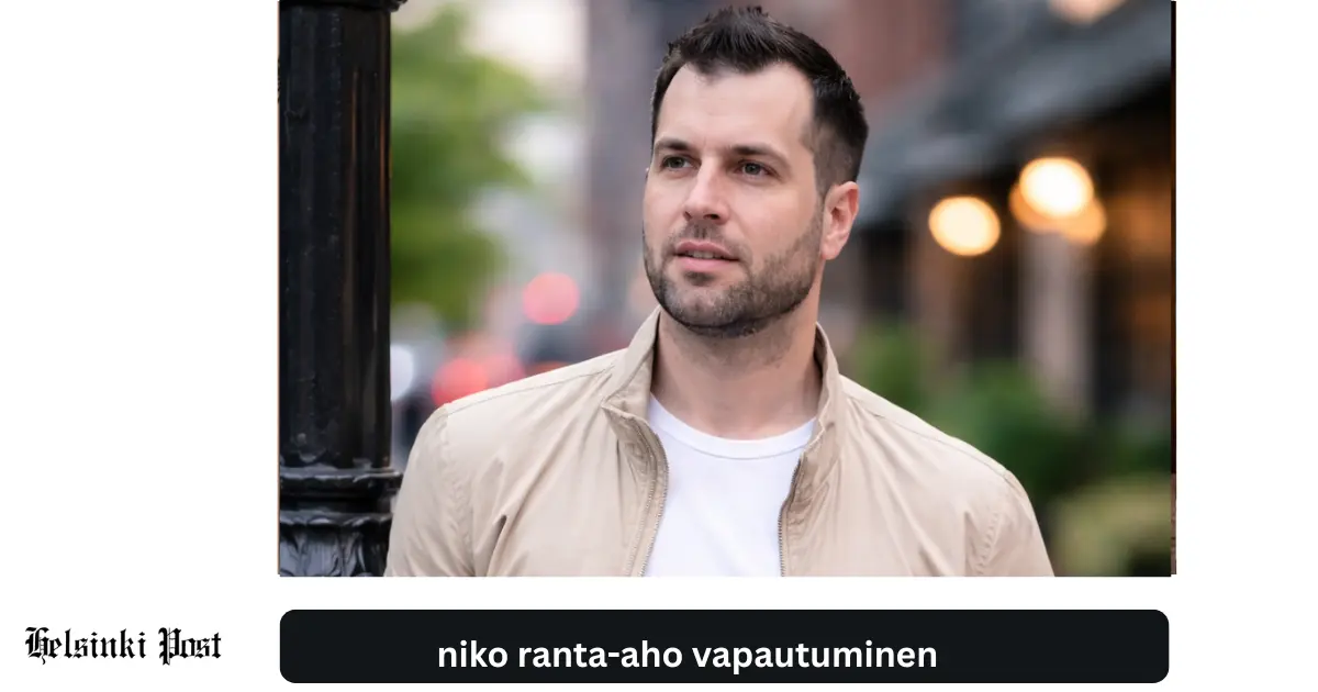 Niko Ranta-aho vapautuminen – koko tarina