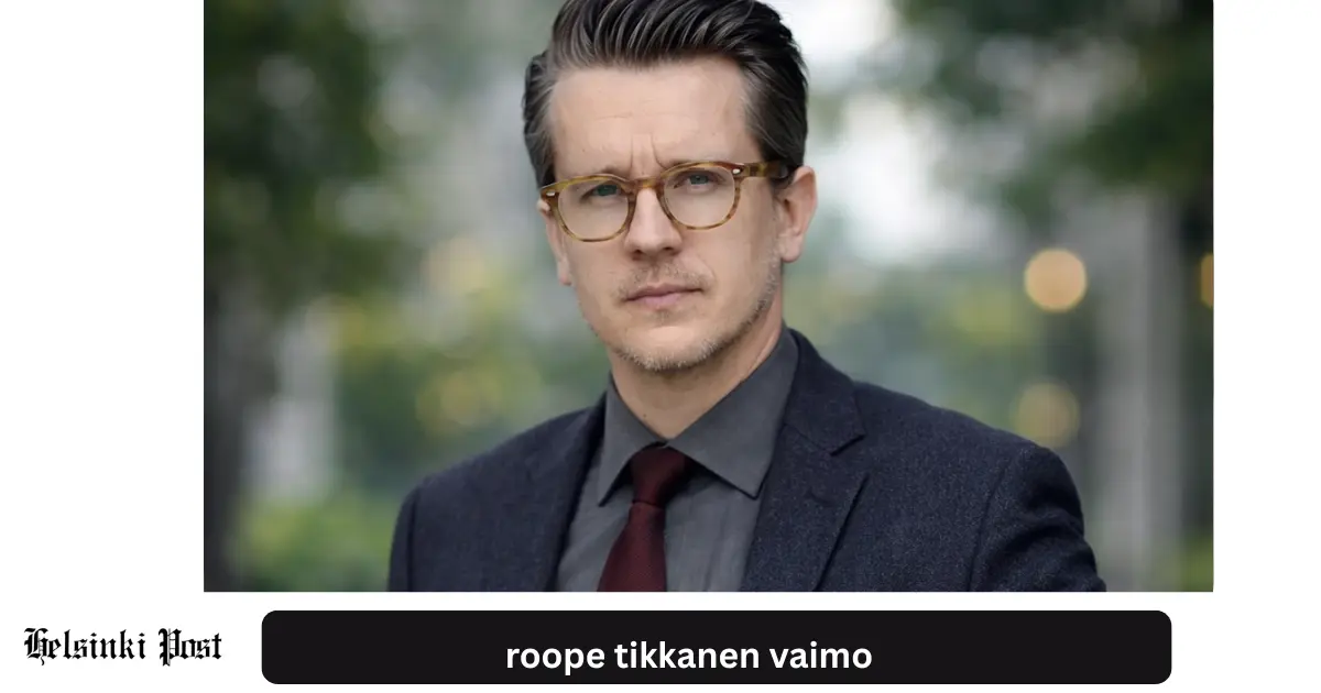 Roope Tikkanen vaimo – miksi henkilöllisyys salattiin